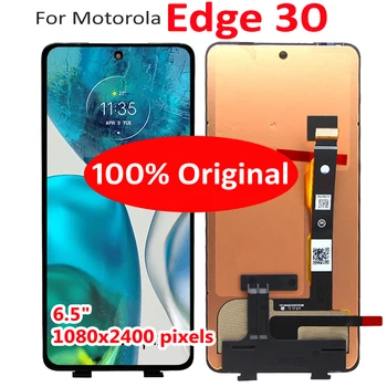 100% Оригинальный 6,5-дюймовый ЖК-дисплей для Motorola Moto Edge 30, сенсорная панель, дигитайзер в сборе, датчик Edge30, мобильный Pantalla