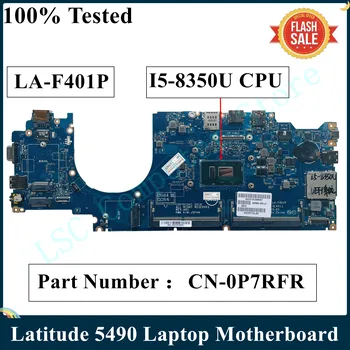 Для ноутбука DELL Latitude 5490 Материнская плата CN-0P7RFR 0P7RFR P7RFR LA-F401P I5-8350 CPU DDR4